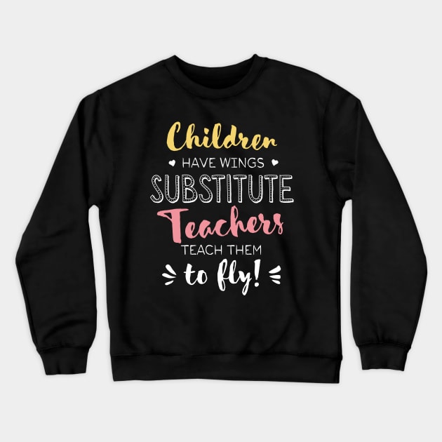 Substitute Teacher Gifts - Beautiful Wings Quote Crewneck Sweatshirt by BetterManufaktur